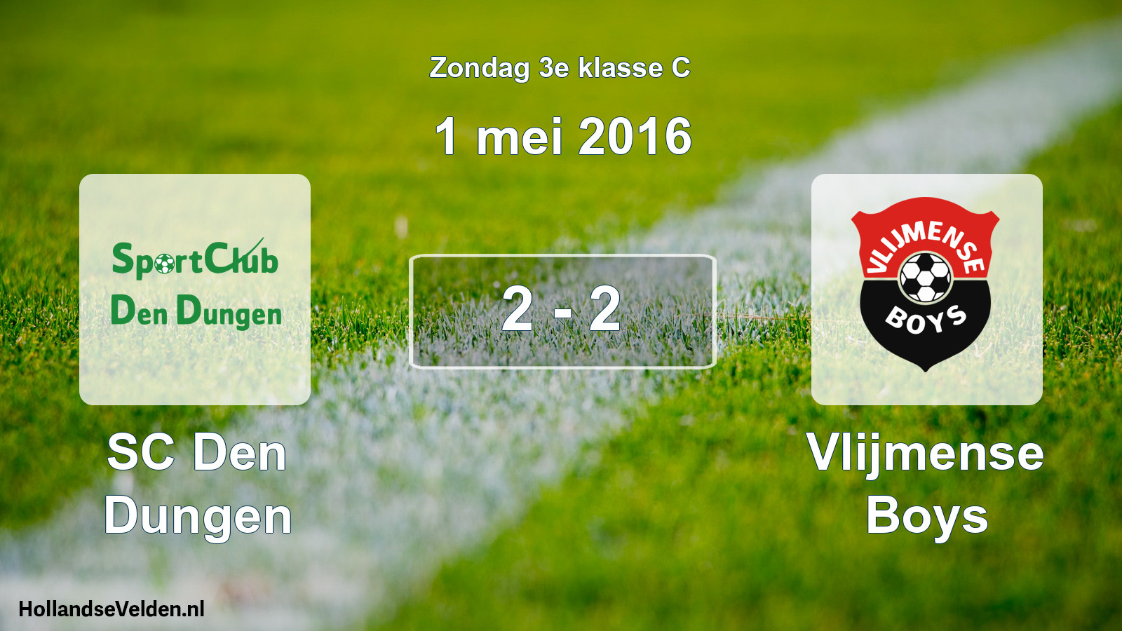 Total number of matches played: SC Den Dungen - Vlijmense Boys 2 - 2 (1 May 2016)