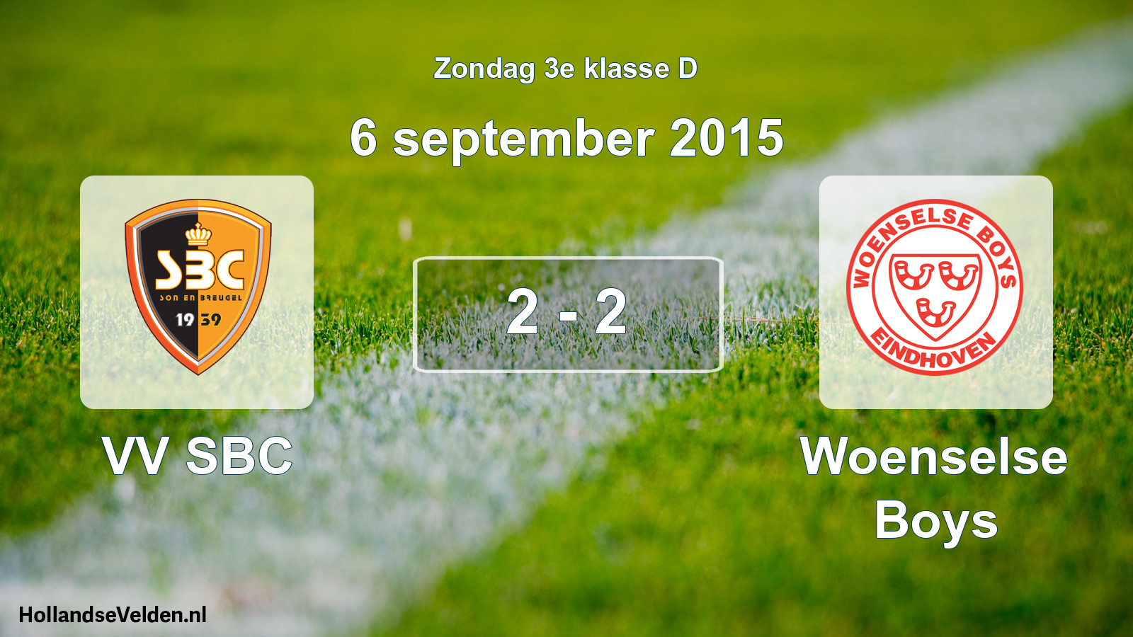 Total number of matches played: VV SBC - Woenselse Boys 2 - 2 (6 September 2015)