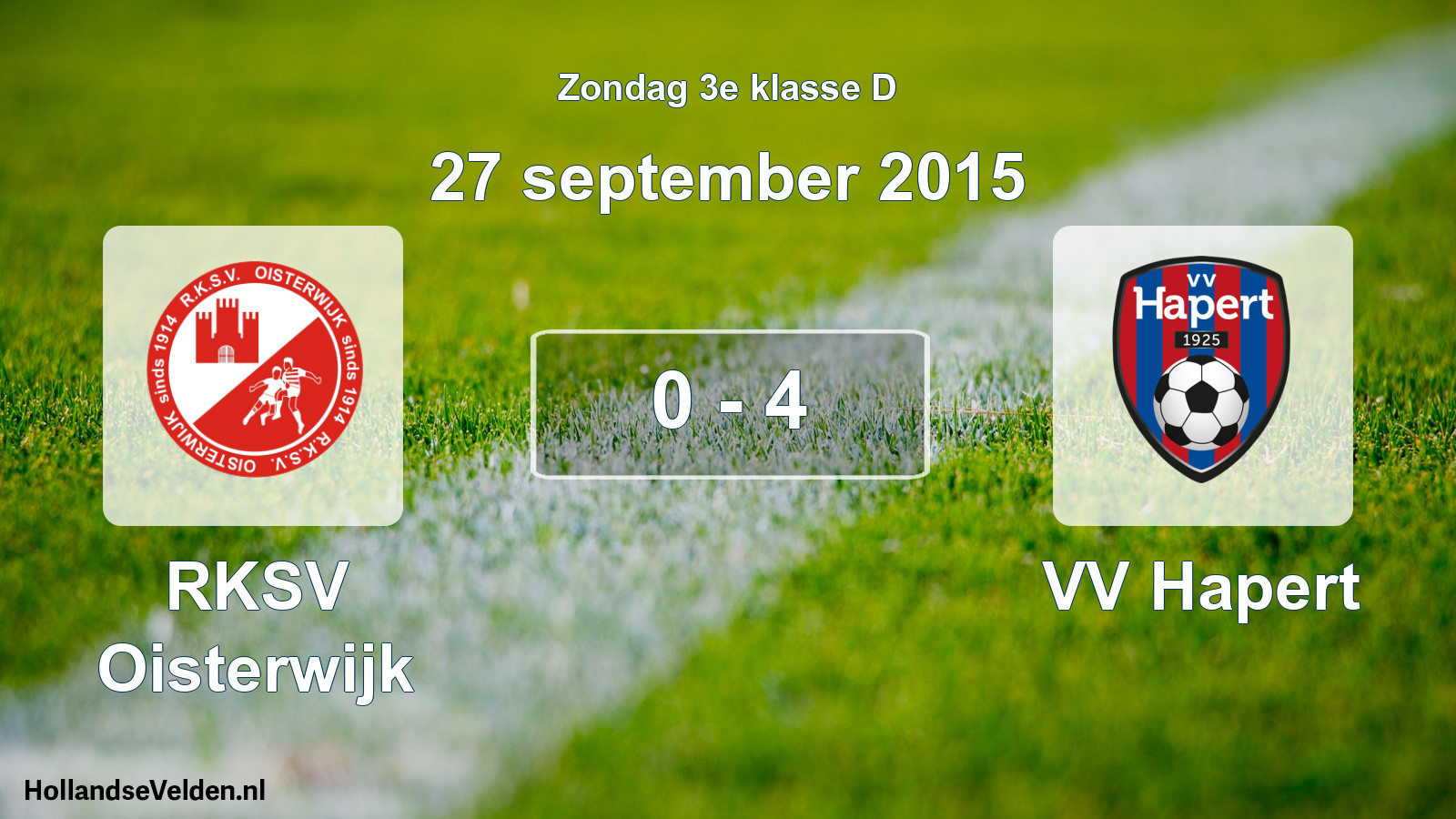 Total number of matches played: RKSV Oisterwijk - VV Hapert 0 - 4 (27 September 2015)