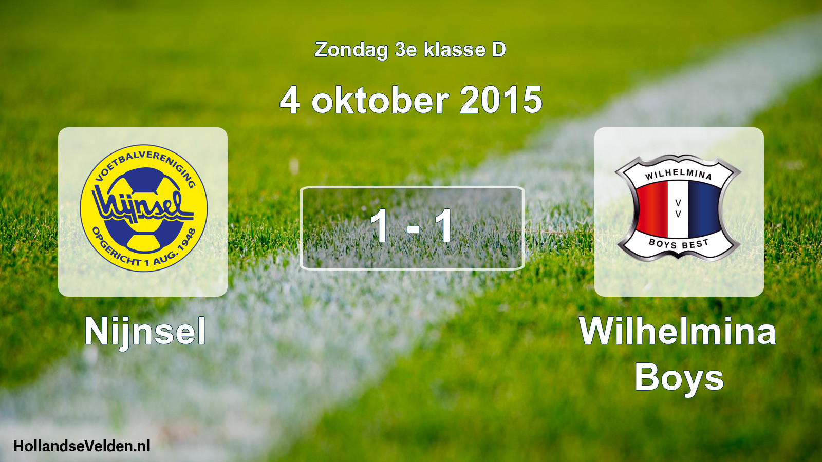 Total number of matches played: Nijnsel - Wilhelmina Boys 1 - 1 (4 October 2015)