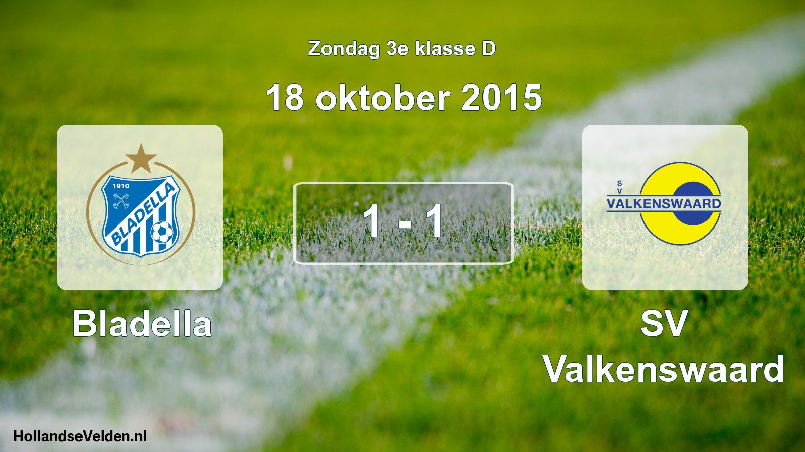 Total number of matches played: Bladella - SV Valkenswaard 1 - 1 (18 October 2015)