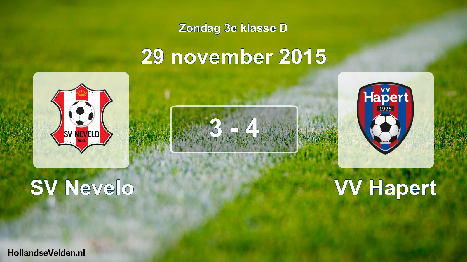 Total number of matches played: SV Nevelo - VV Hapert 3 - 4 (29 November 2015)
