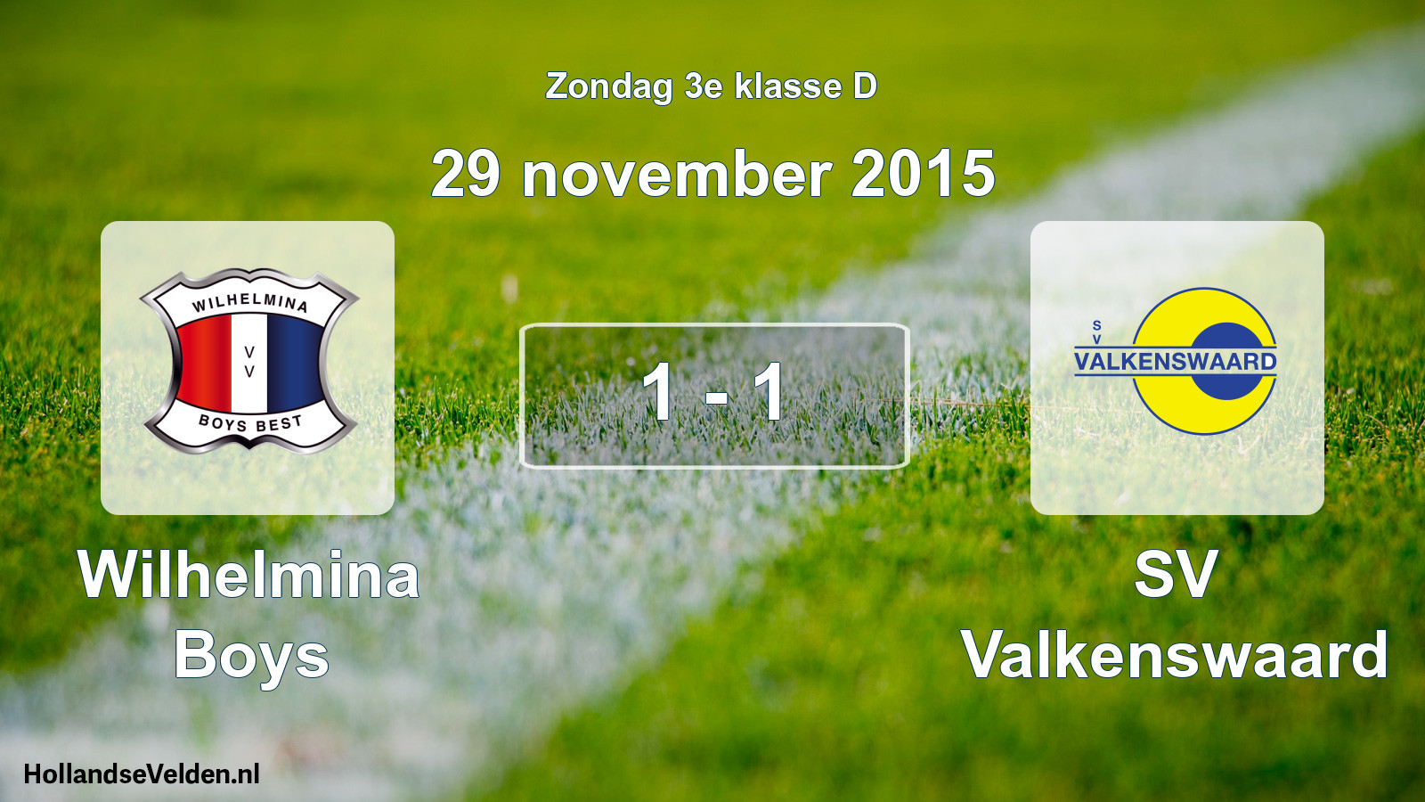 Total number of matches played: Wilhelmina Boys - SV Valkenswaard 1 - 1 (29 November 2015)