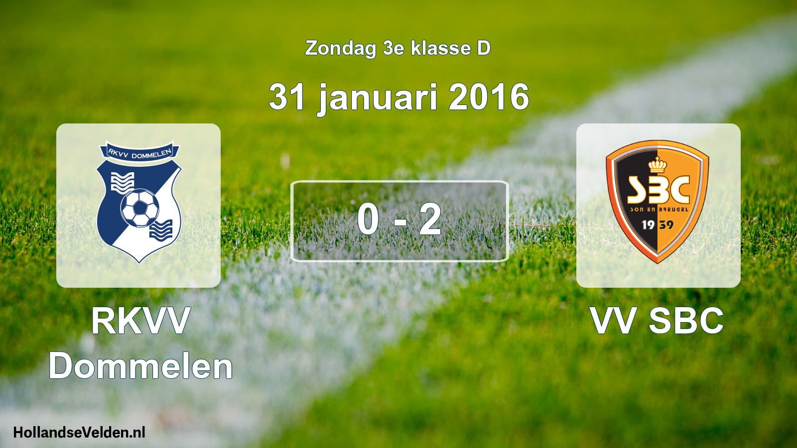 Total number of matches played: RKVV Dommelen - VV SBC 0 - 2 (31 January 2016)