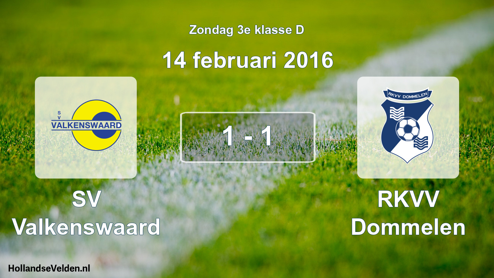 Total number of matches played: SV Valkenswaard - RKVV Dommelen 1 - 1 (14 February 2016)