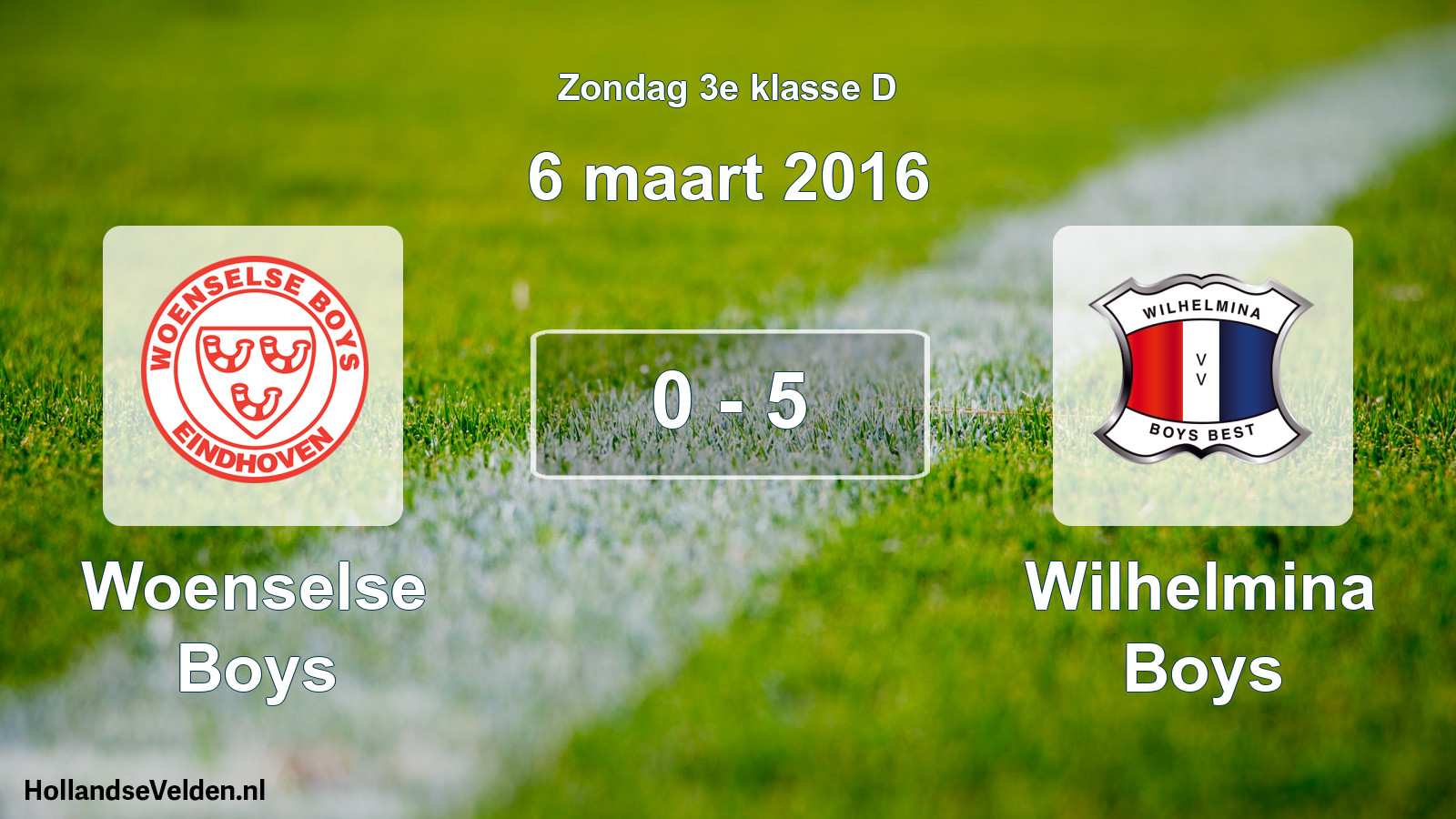 Total number of matches played: Woenselse Boys - Wilhelmina Boys 0 - 5 (6 March 2016)