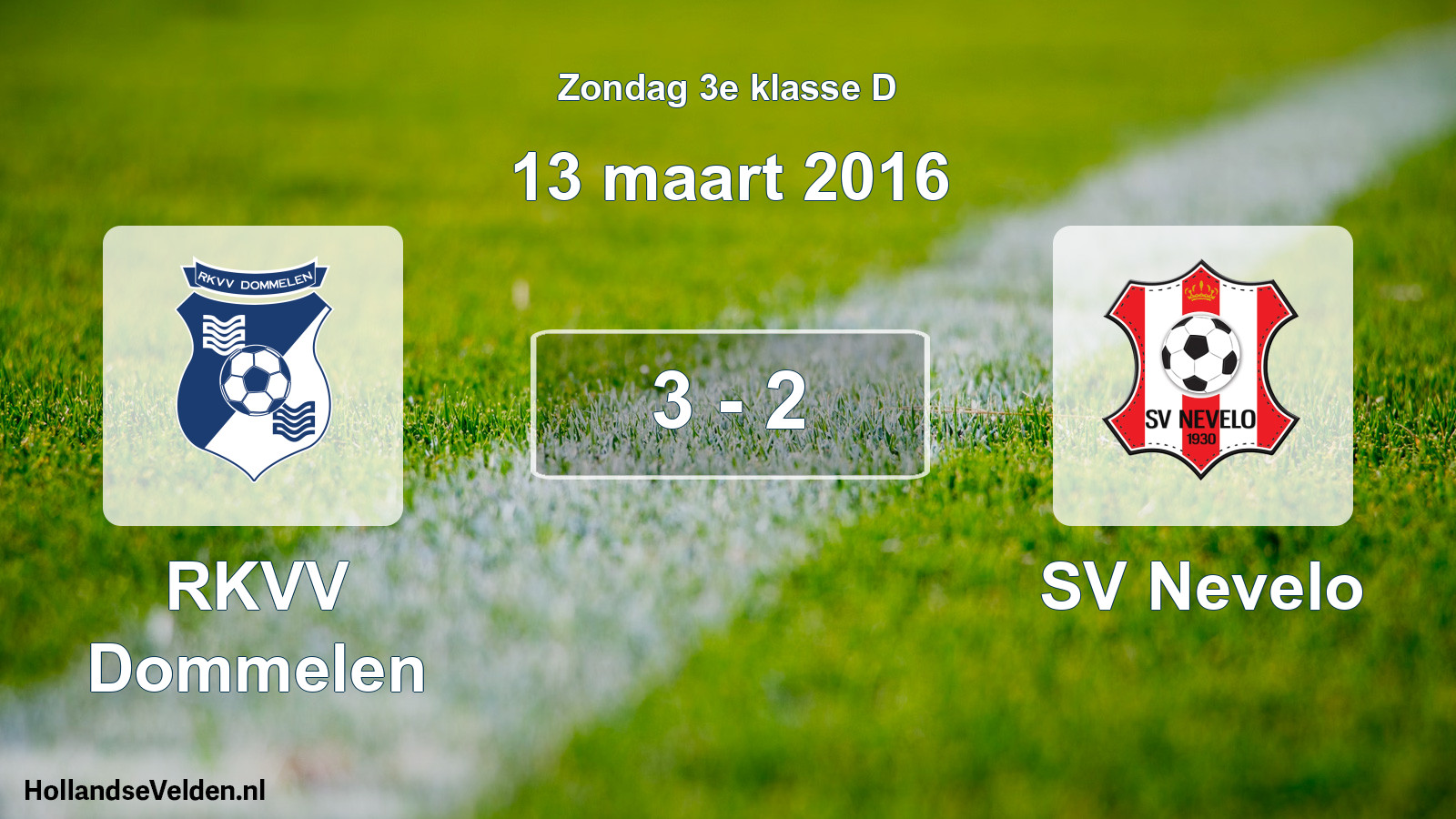 Total number of matches played: RKVV Dommelen - SV Nevelo 3 - 2 (13 March 2016)