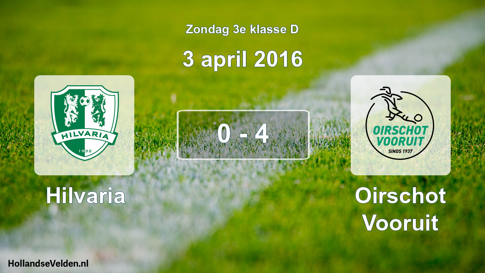 Total number of matches played: Hilvaria - Oirschot Vooruit 0 - 4 (3 April 2016)