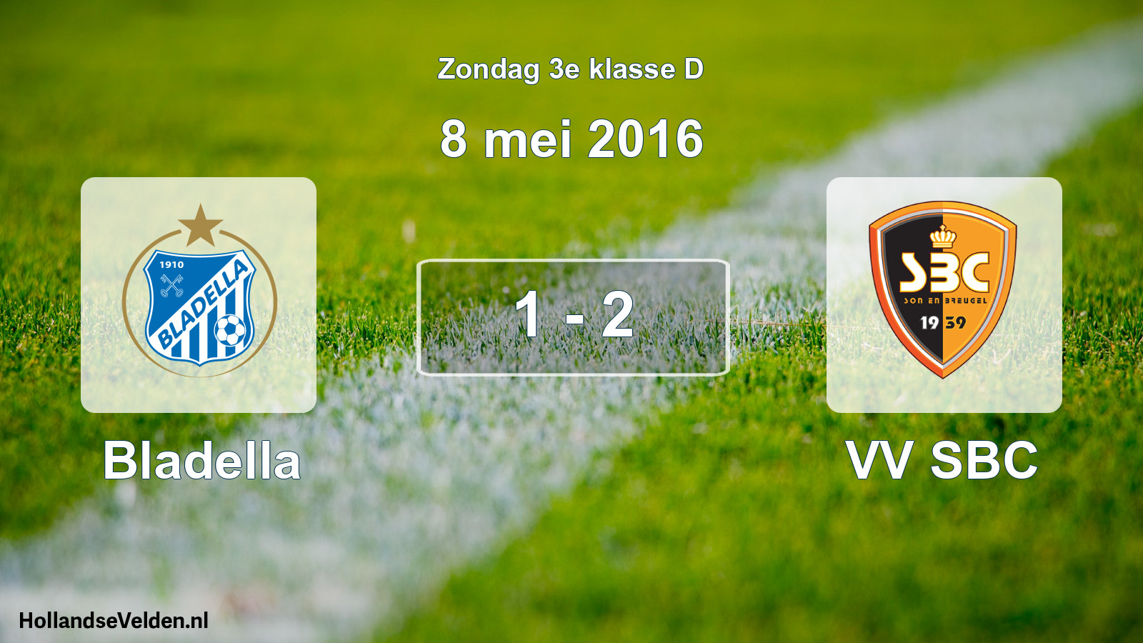 Total number of matches played: Bladella - VV SBC 1 - 2 (8 May 2016)