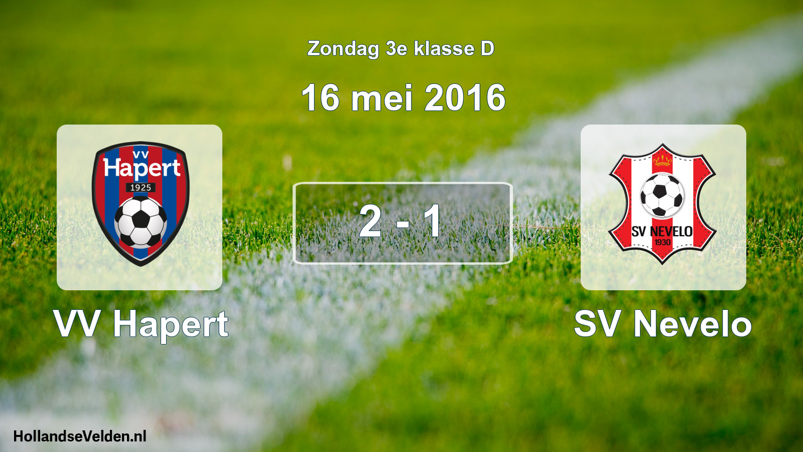 Total number of matches played: VV Hapert - SV Nevelo 2 - 1 (16 May 2016)