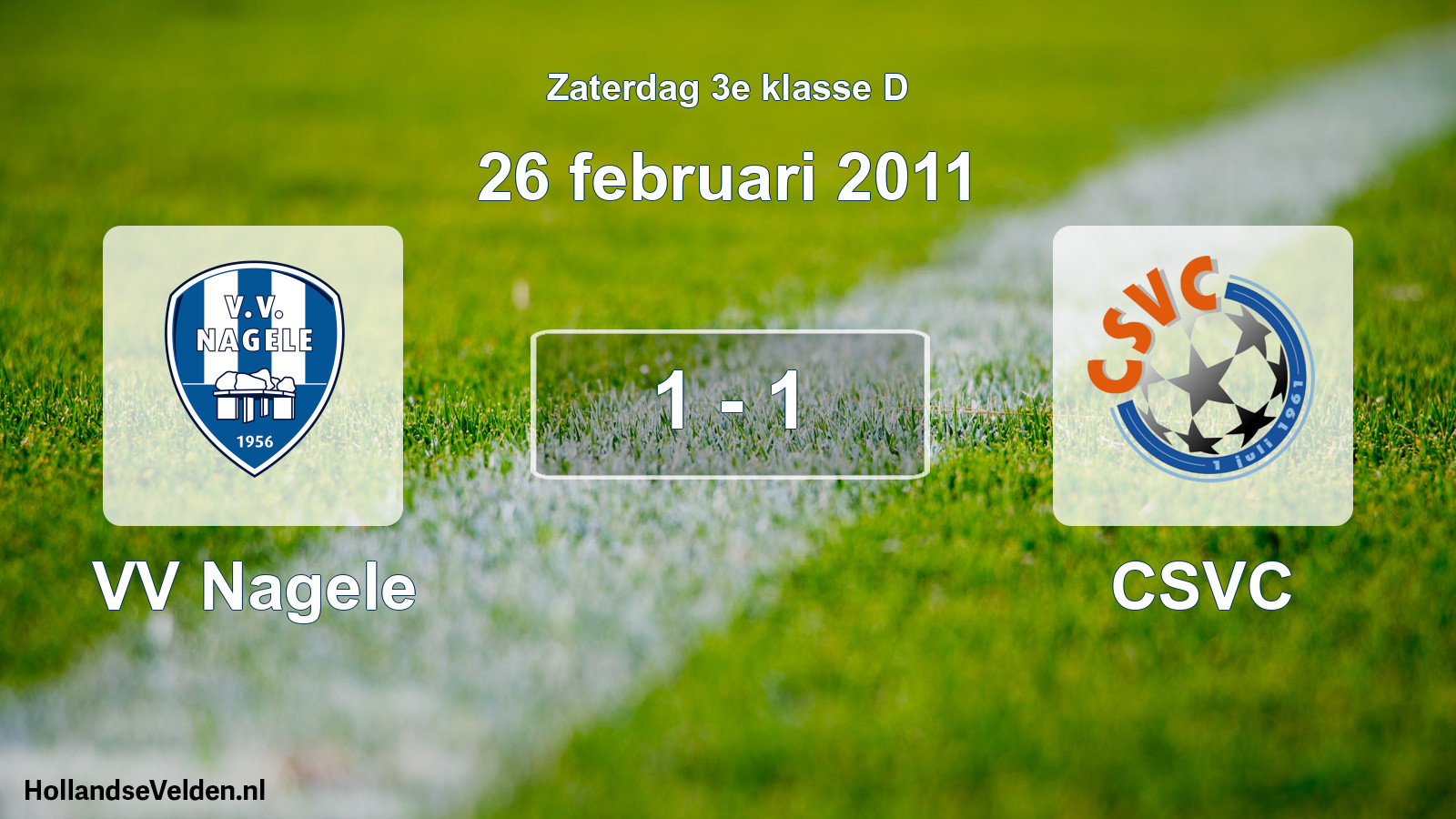 Total number of matches played: VV Nagele - CSVC 1 - 1 (26 February 2011)