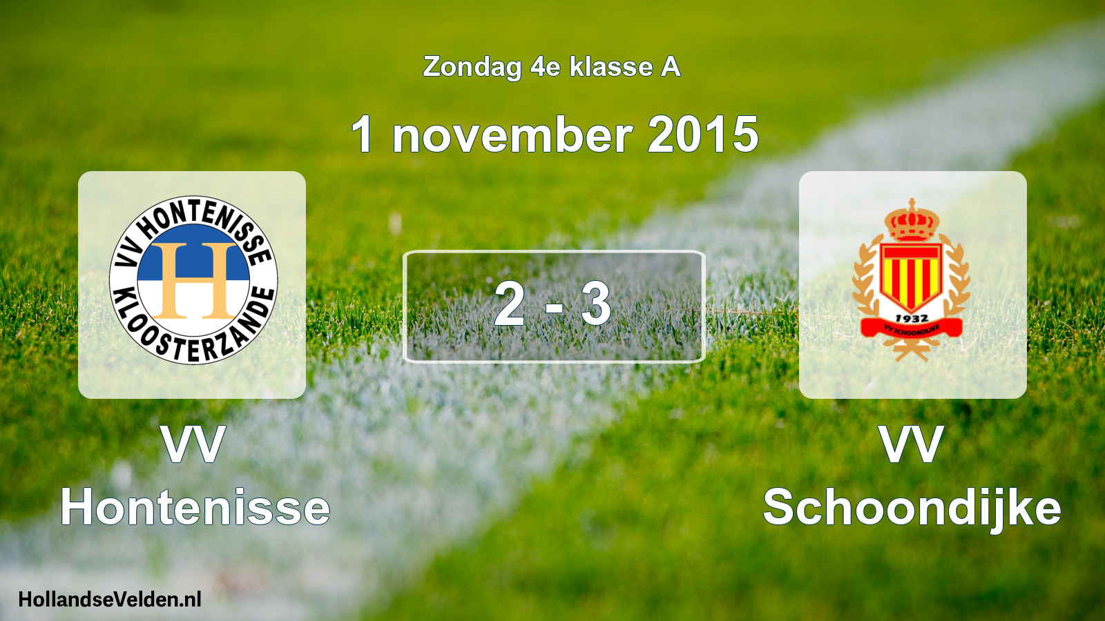 Total number of matches played: VV Hontenisse - VV Schoondijke 2 - 3 (1 November 2015)