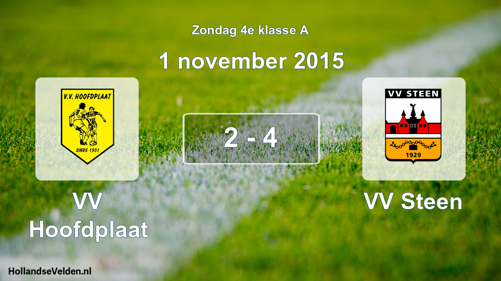 Total number of matches played: VV Hoofdplaat - VV Steen 2 - 4 (1 November 2015)
