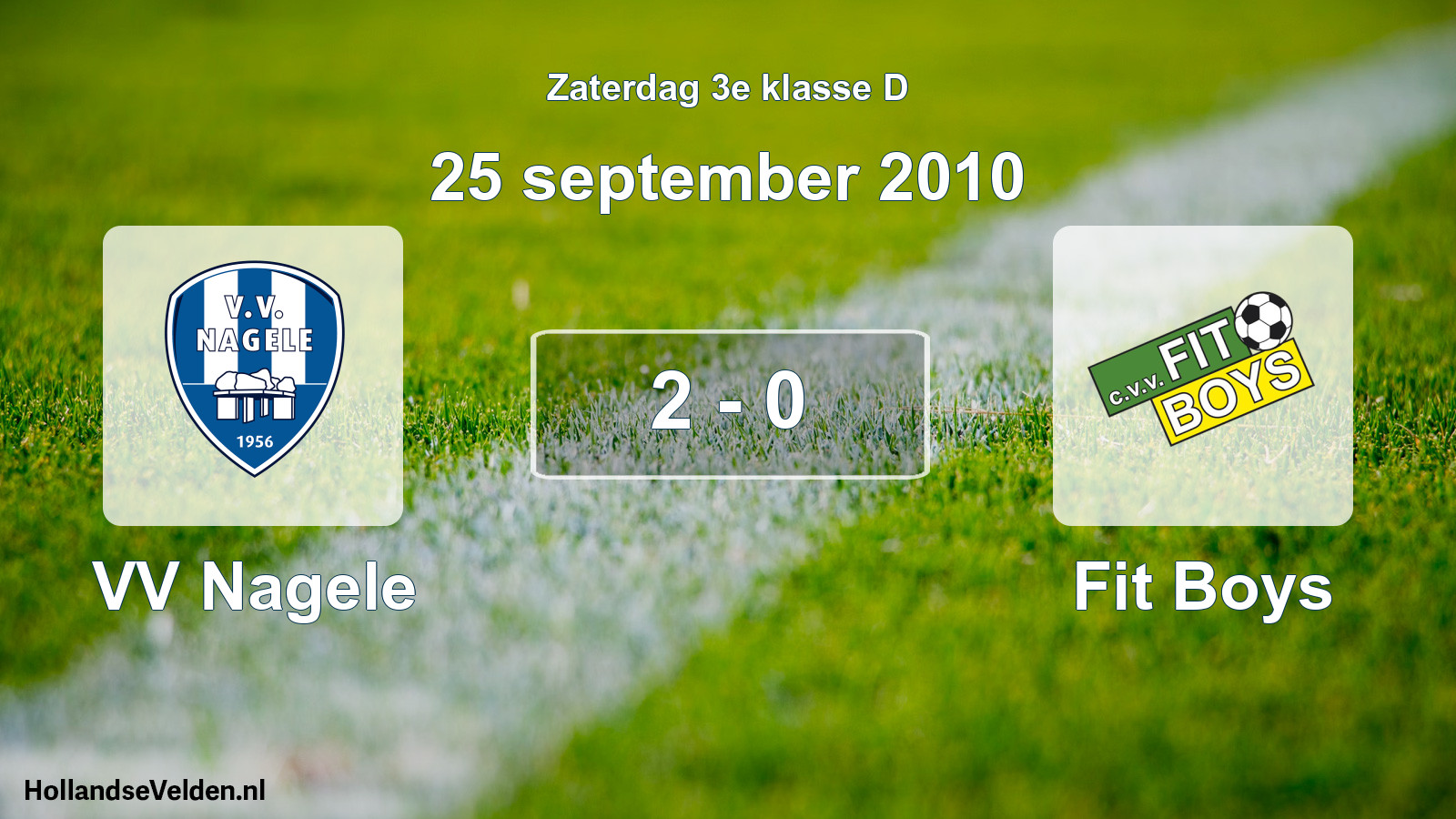 Total number of matches played: VV Nagele - Fit Boys 2 - 0 (25 September 2010)