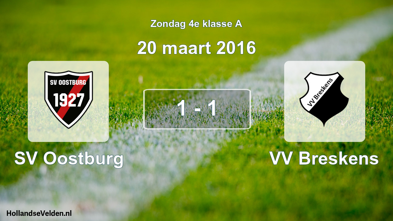 Total number of matches played: SV Oostburg - VV Breskens 1 - 1 (20 March 2016)