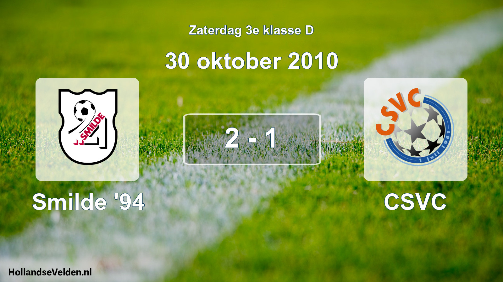 Total number of matches played: Smilde '94 - CSVC 2 - 1 (30 October 2010)