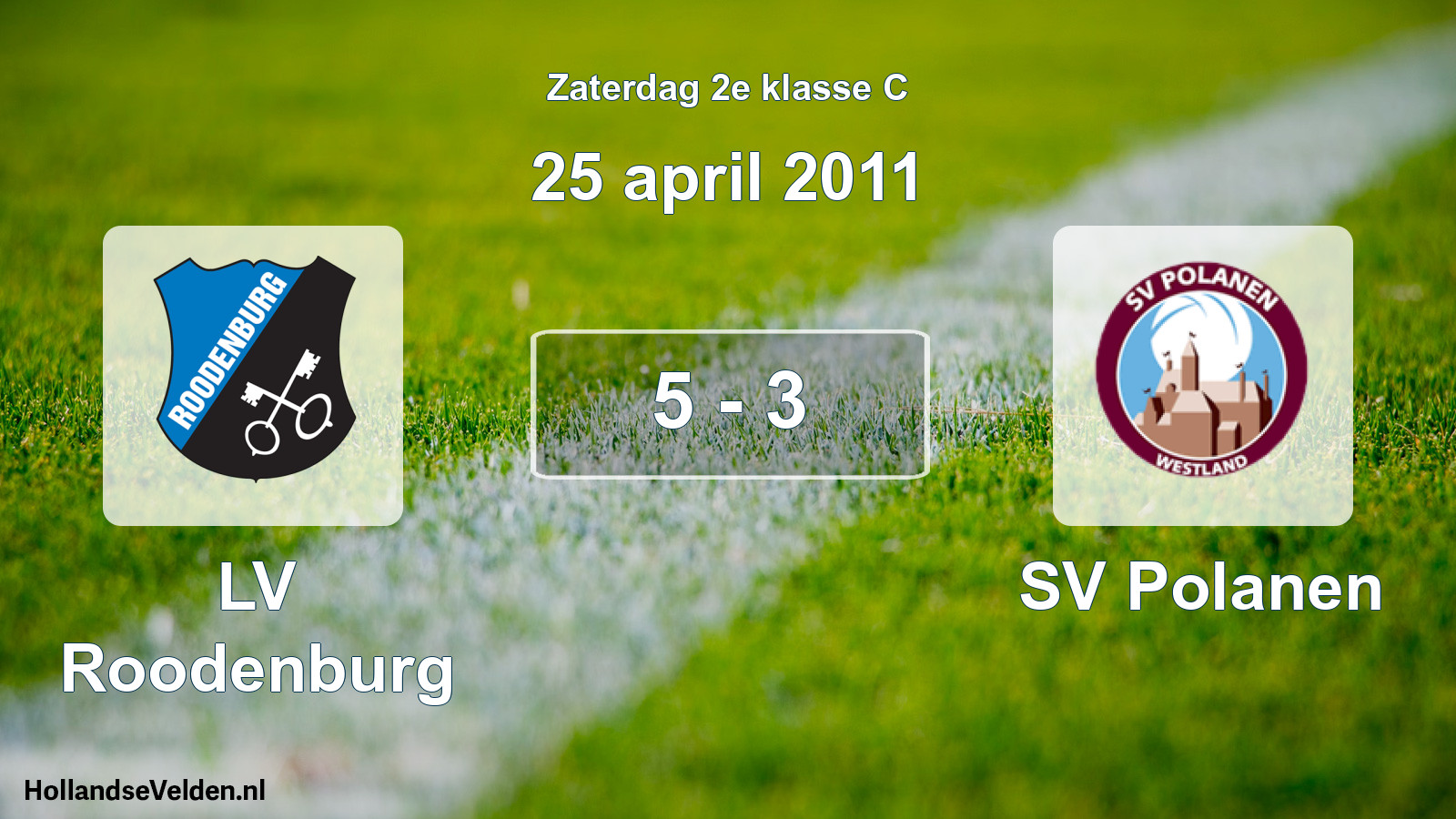 Total number of matches played: LV Roodenburg - SV Polanen 5 - 3 (25 April 2011)