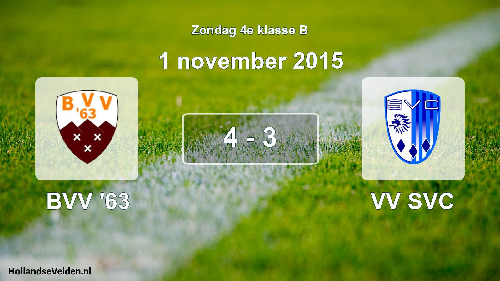 Total number of matches played: BVV '63 - VV SVC 4 - 3 (1 November 2015)