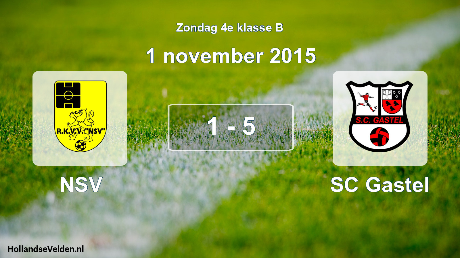 Total number of matches played: NSV - SC Gastel 1 - 5 (1 November 2015)