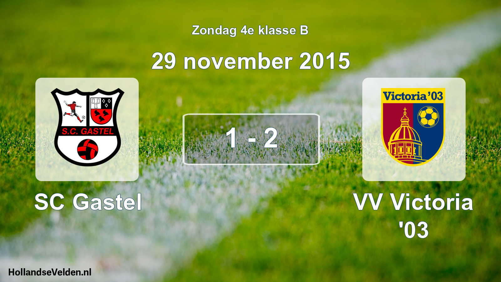 Total number of matches played: SC Gastel - VV Victoria '03 1 - 2 (29 November 2015)
