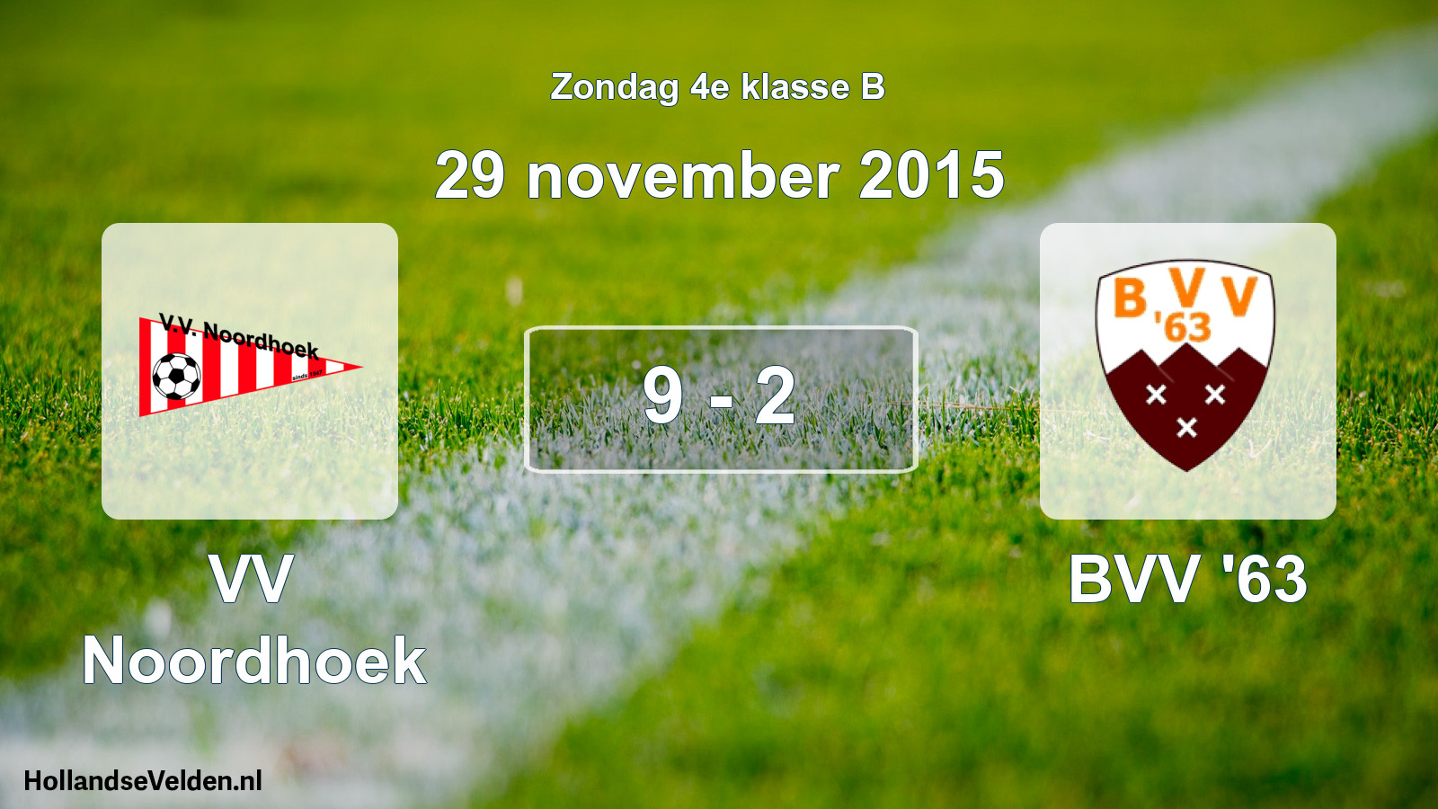 Total number of matches played: VV Noordhoek - BVV '63 9 - 2 (29 November 2015)
