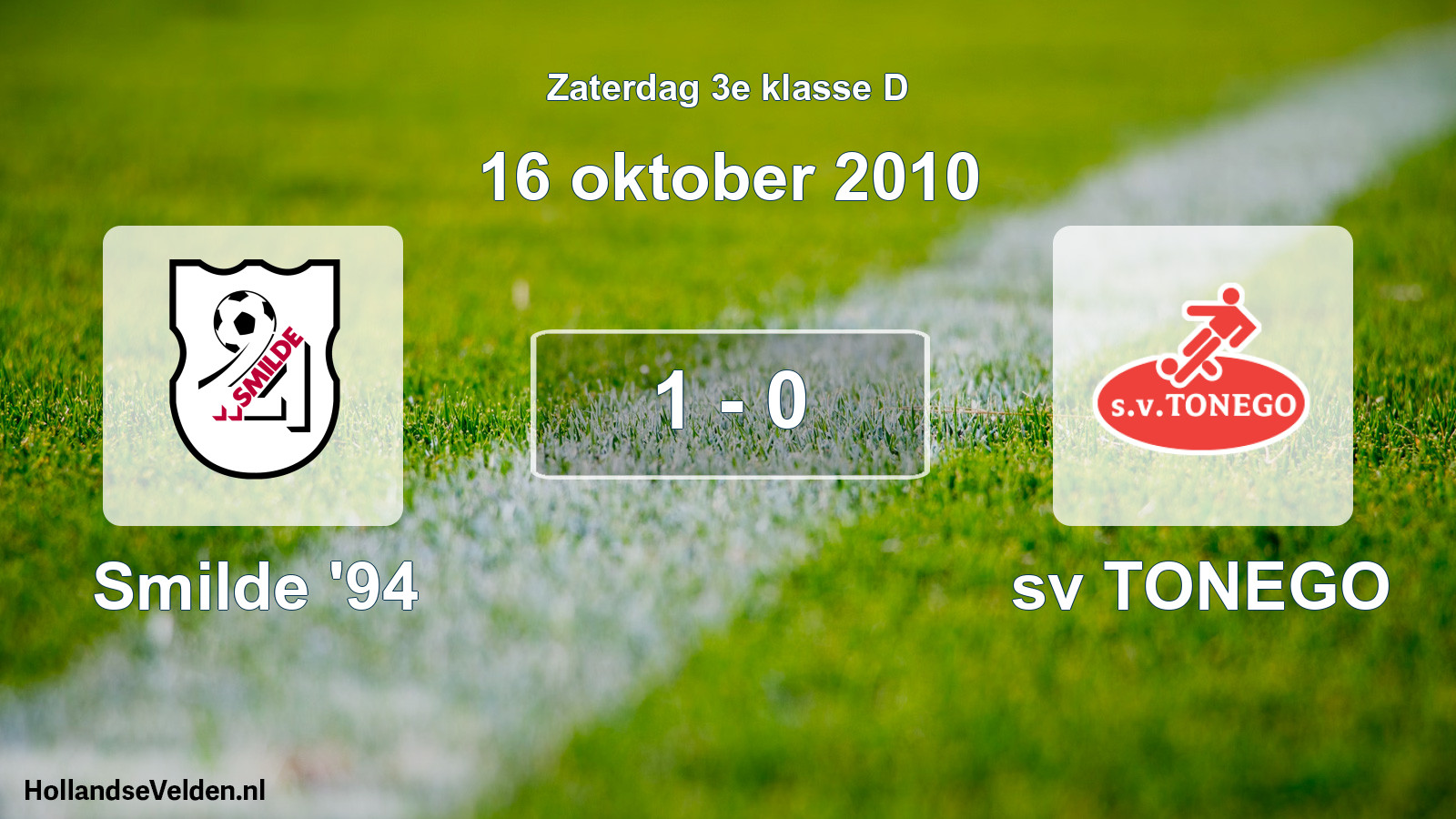 Total number of matches played: Smilde '94 - sv TONEGO 1 - 0 (16 October 2010)
