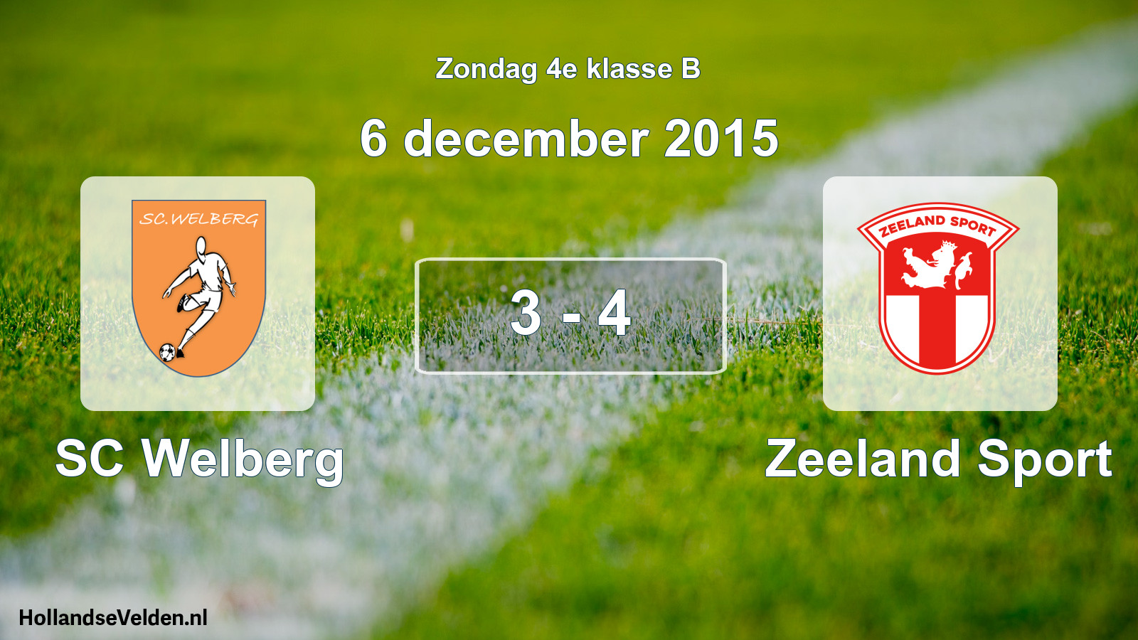 Total number of matches played: SC Welberg - Zeeland Sport 3 - 4 (6 December 2015)
