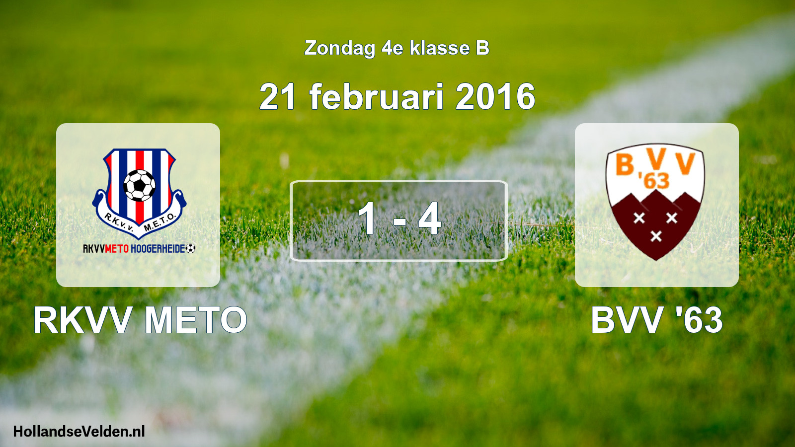 Total number of matches played: RKVV METO - BVV '63 1 - 4 (21 February 2016)