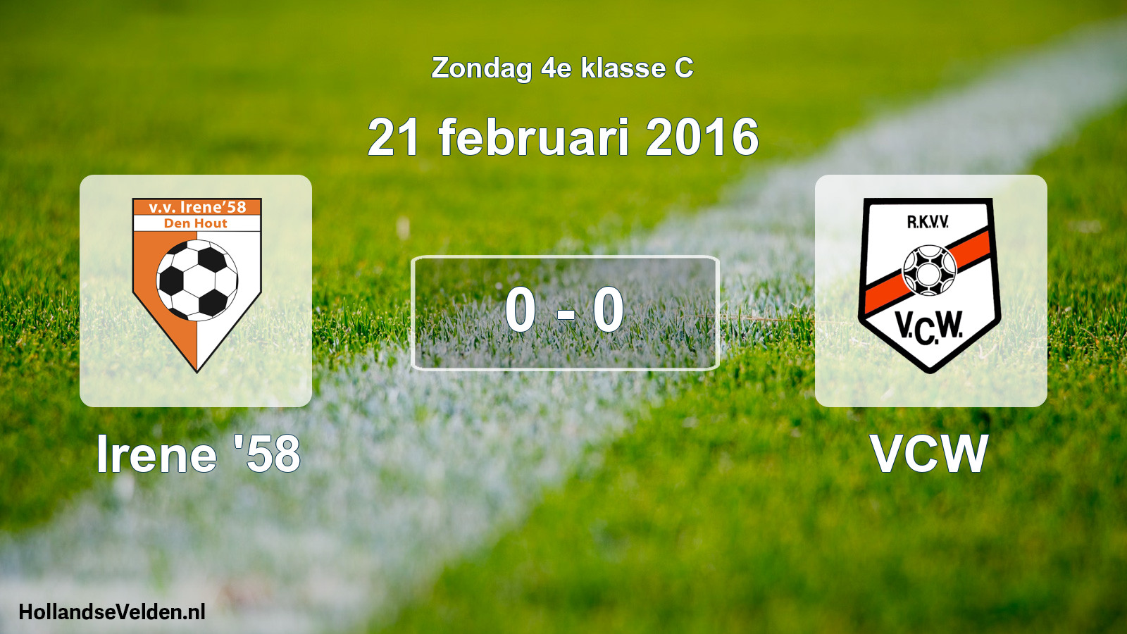 Total number of matches played: Irene '58 - VCW 0 - 0 (21 February 2016)