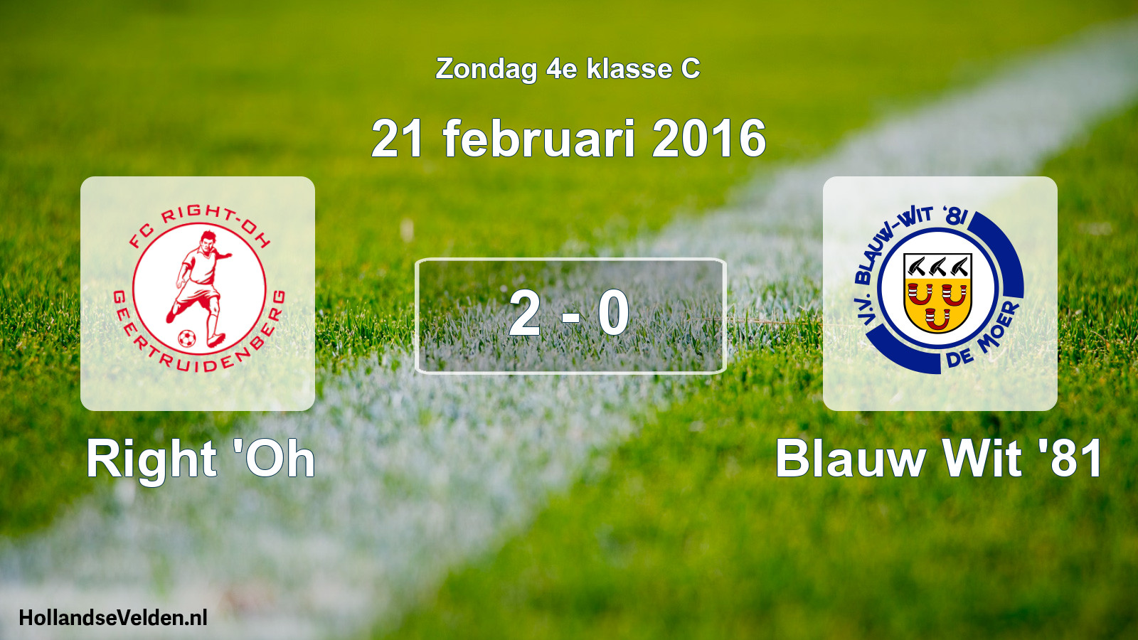 Total number of matches played: Right 'Oh - Blauw Wit '81 2 - 0 (21 February 2016)