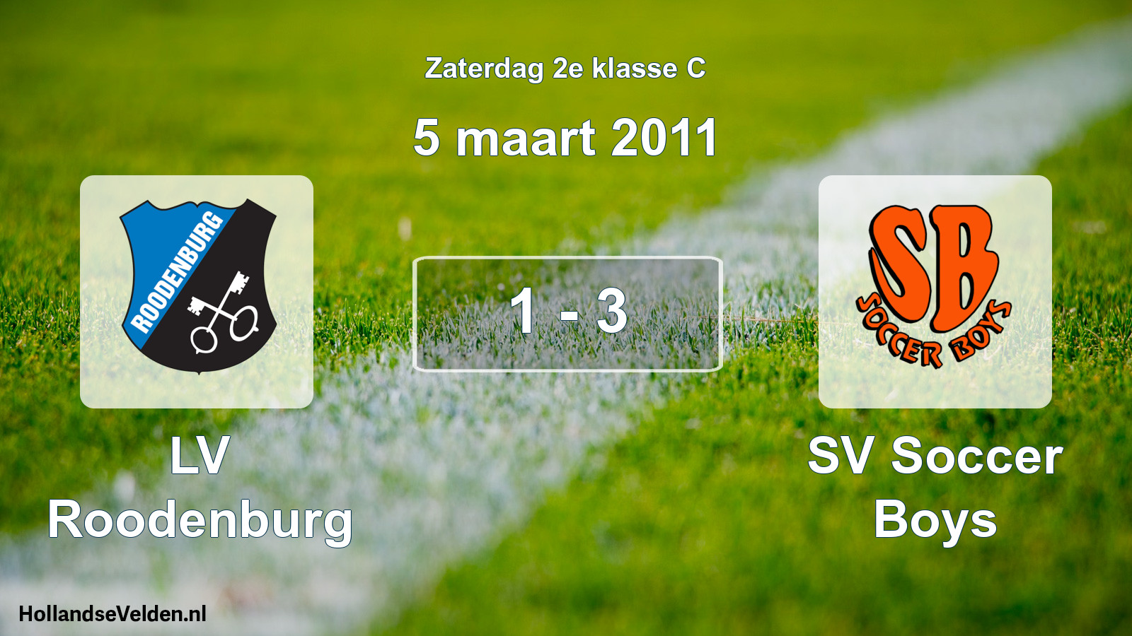 Total number of matches played: LV Roodenburg - SV Soccer Boys 1 - 3 (5 March 2011)