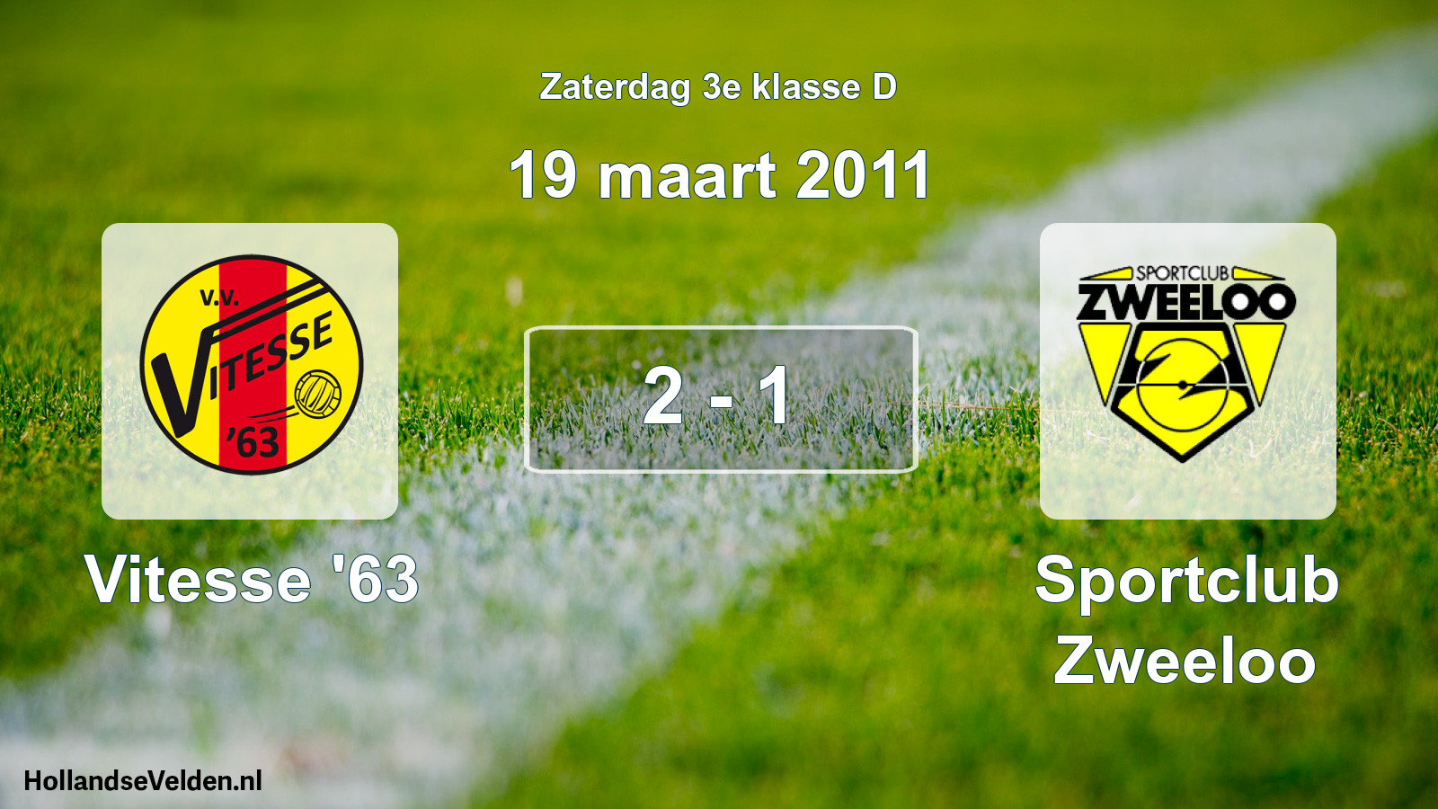 Total number of matches played: Vitesse '63 - Sportclub Zweeloo 2 - 1 (19 March 2011)