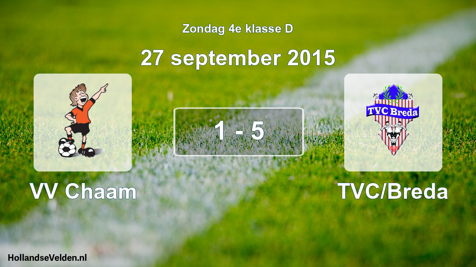 Total number of matches played: VV Chaam - TVC/Breda 1 - 5 (27 September 2015)