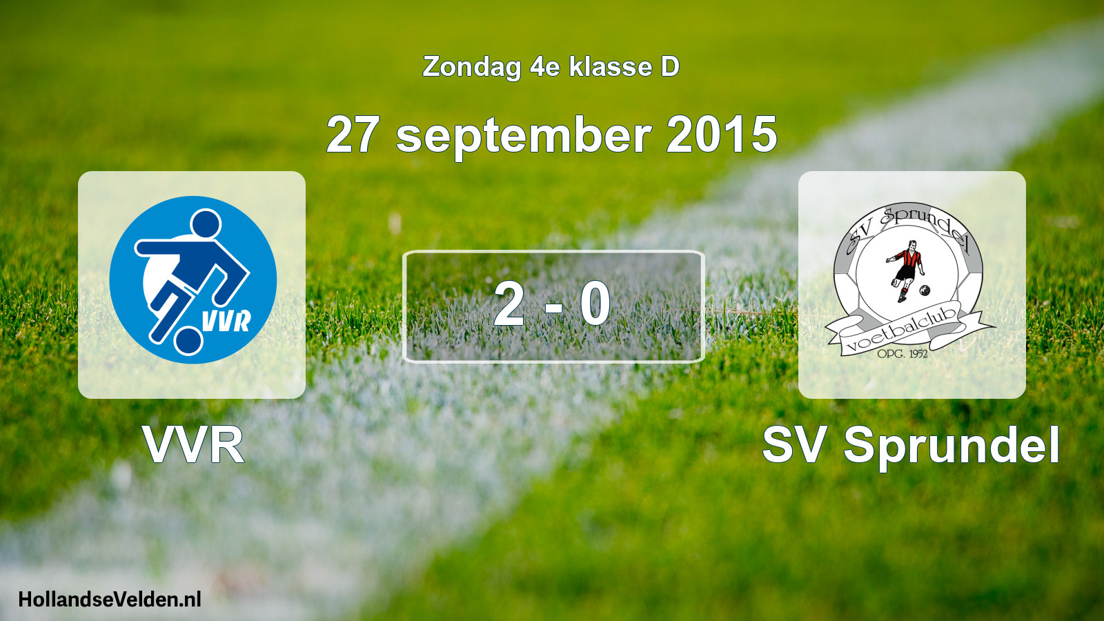 Total number of matches played: VVR - SV Sprundel 2 - 0 (27 September 2015)