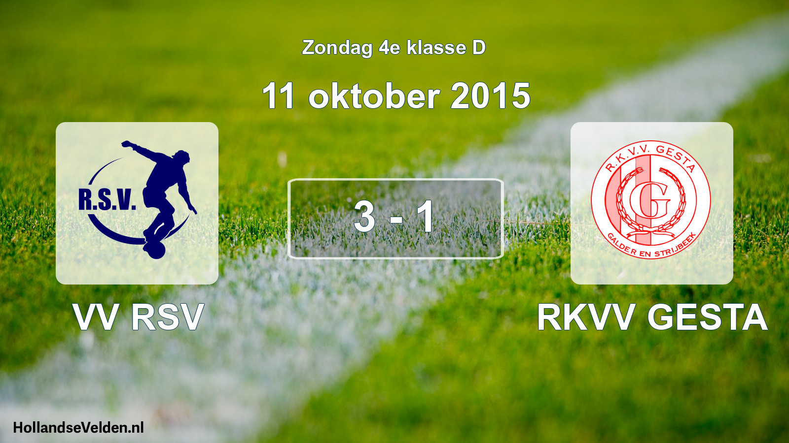 Total number of matches played: VV RSV - RKVV GESTA 3 - 1 (11 October 2015)