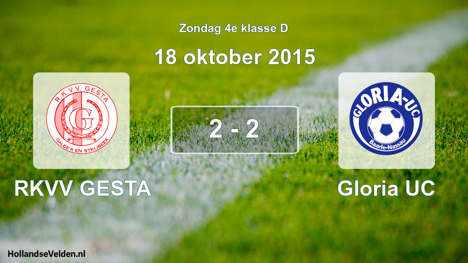 Total number of matches played: RKVV GESTA - Gloria UC 2 - 2 (18 October 2015)