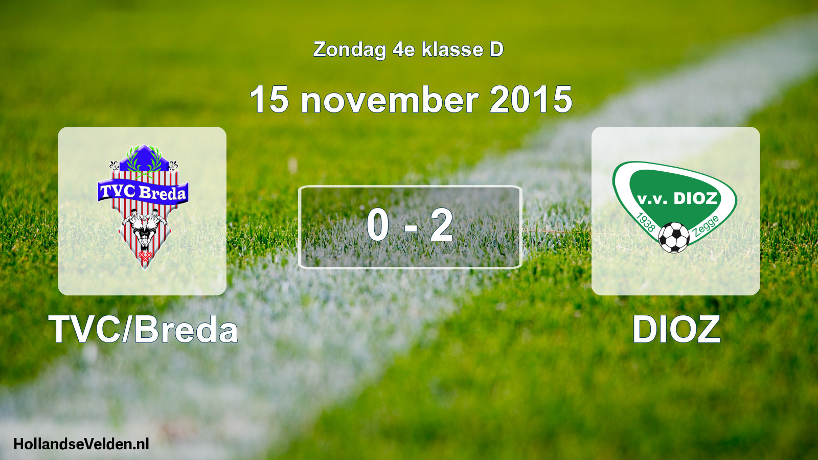 Total number of matches played: TVC/Breda - DIOZ 0 - 2 (15 November 2015)