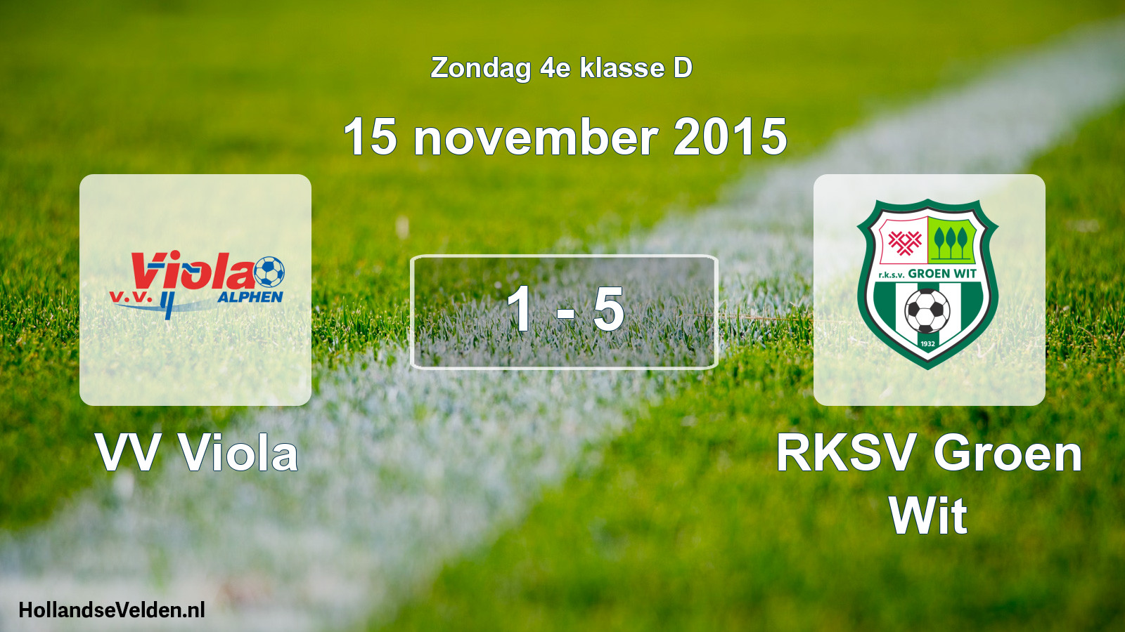 Total number of matches played: VV Viola - RKSV Groen Wit 1 - 5 (15 November 2015)