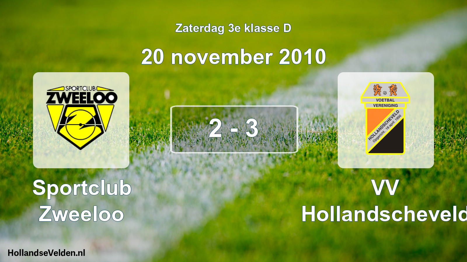 Total number of matches played: Sportclub Zweeloo - VV Hollandscheveld 2 - 3 (20 November 2010)