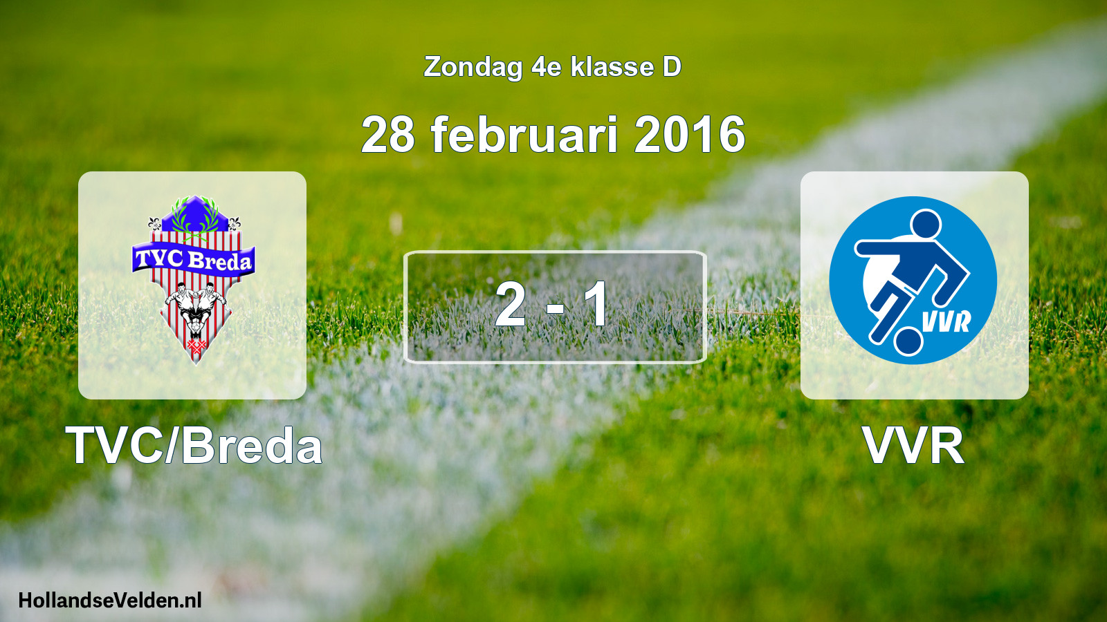 Total number of matches played: TVC/Breda - VVR 2 - 1 (28 February 2016)