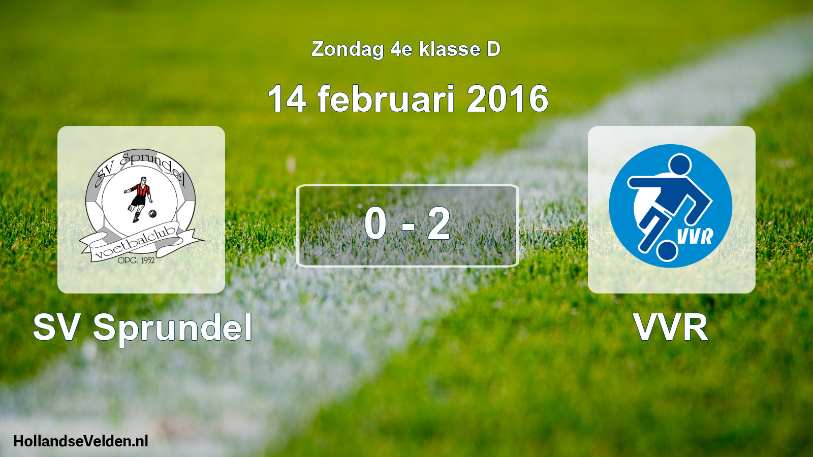 Total number of matches played: SV Sprundel - VVR 0 - 2 (14 February 2016)