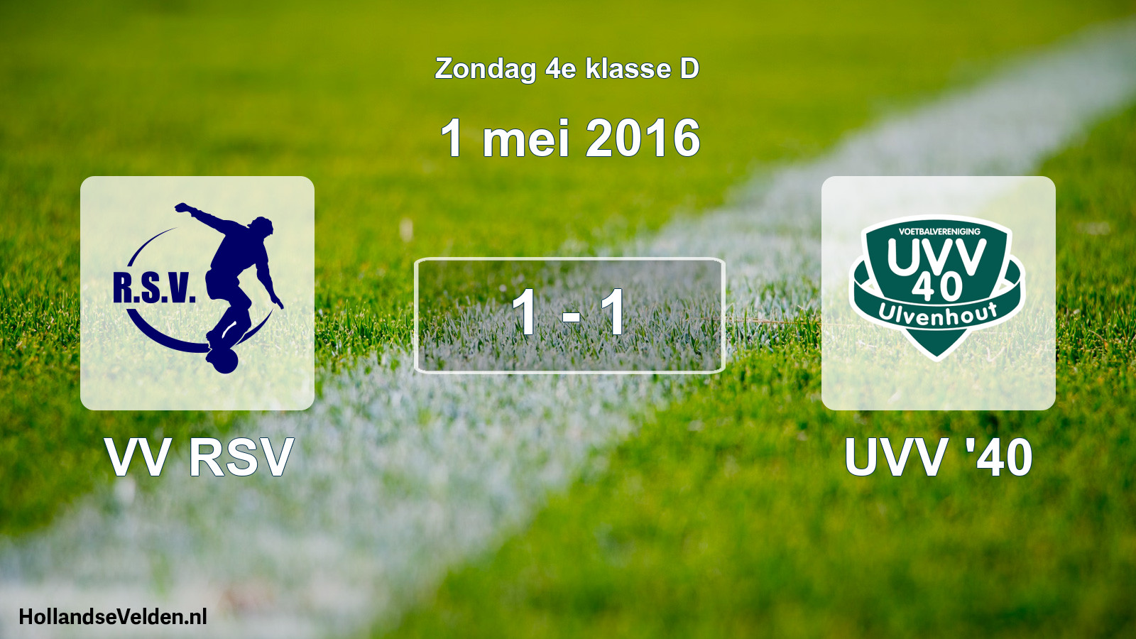 Total number of matches played: VV RSV - UVV '40 1 - 1 (1 May 2016)
