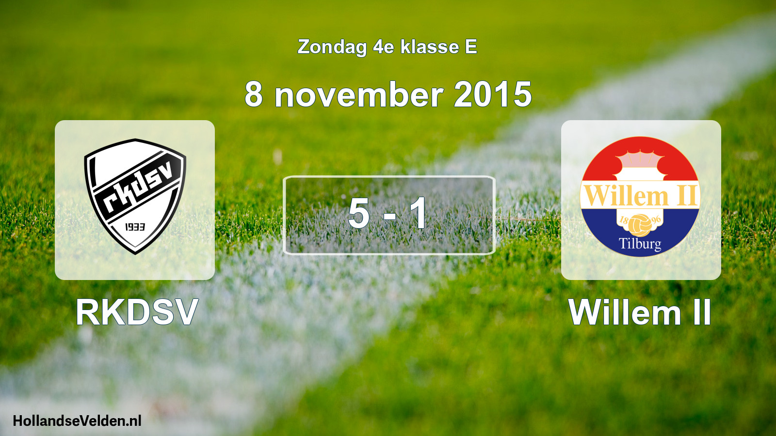 Total number of matches played: RKDSV - Willem II 5 - 1 (8 November 2015)