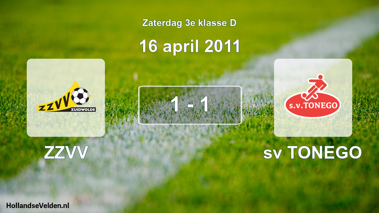 Total number of matches played: ZZVV - sv TONEGO 1 - 1 (16 April 2011)