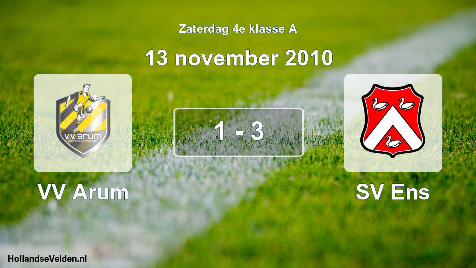 Total number of matches played: VV Arum - SV Ens 1 - 3 (13 November 2010)