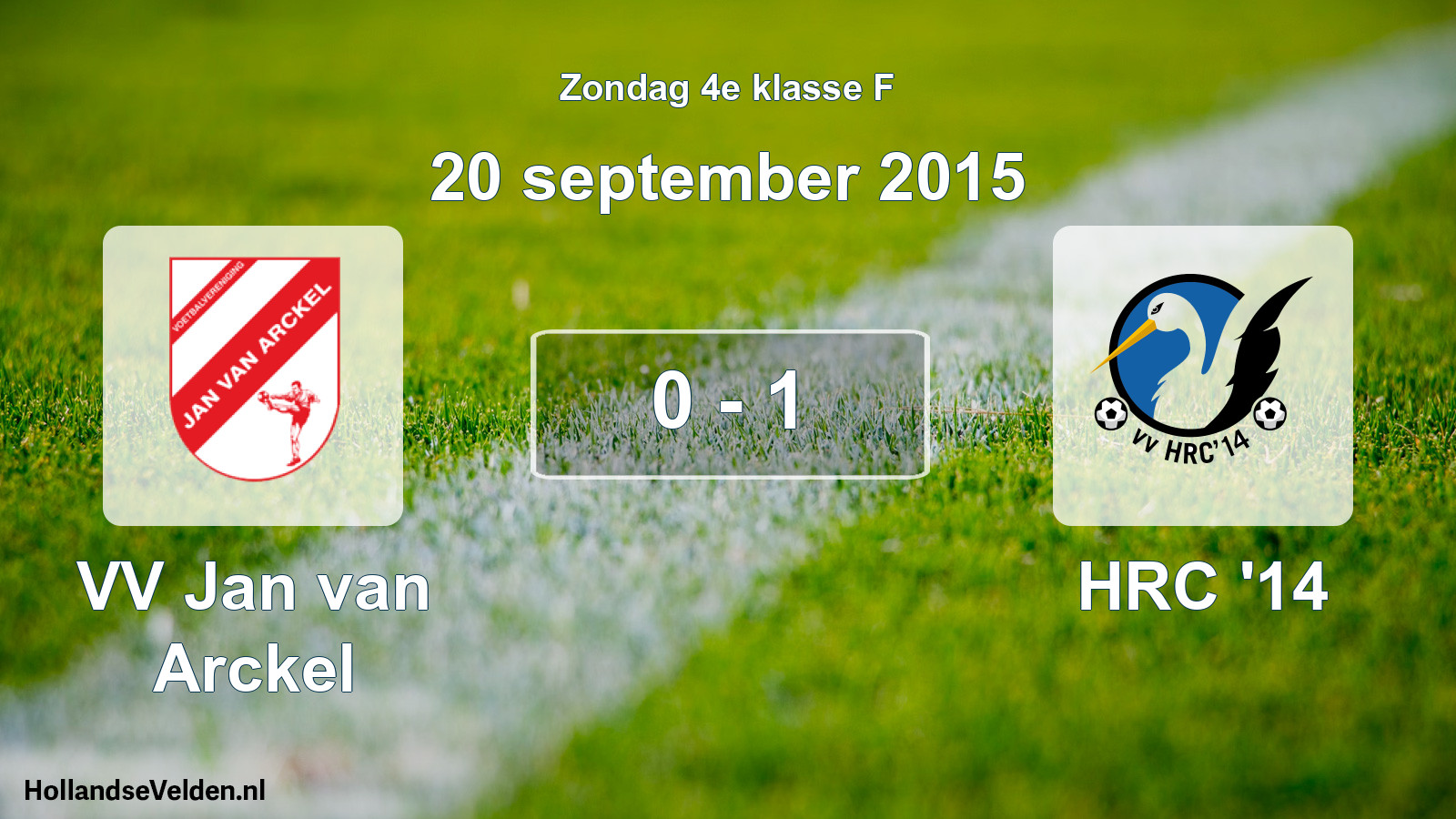 Total number of matches played: VV Jan van Arckel - HRC '14 0 - 1 (20 September 2015)