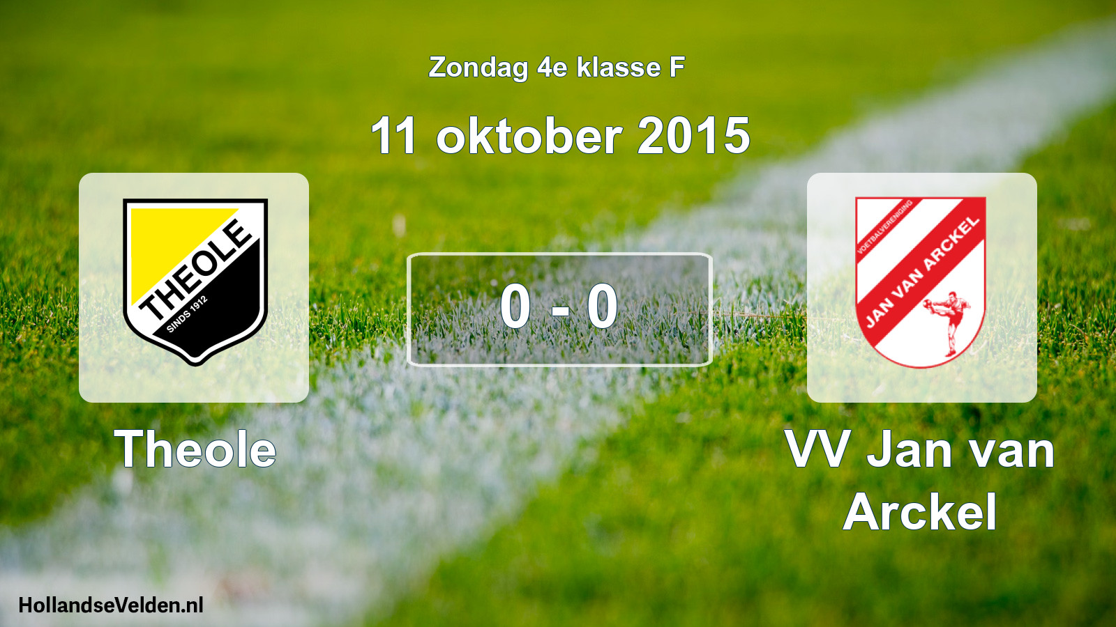 Total number of matches played: Theole - VV Jan van Arckel 0 - 0 (11 October 2015)