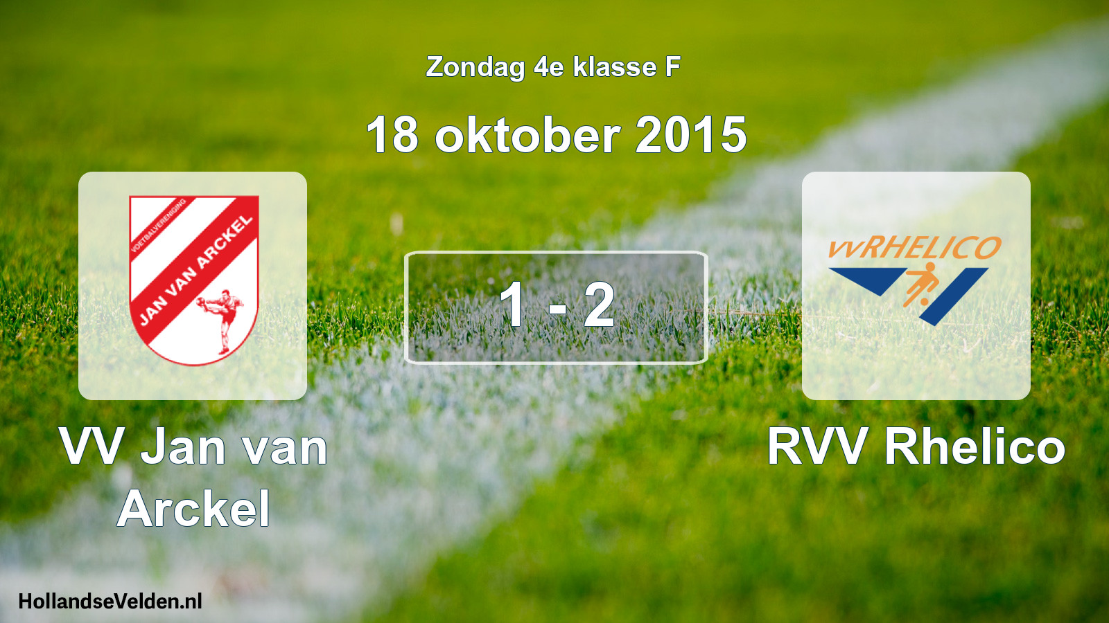 Total number of matches played: VV Jan van Arckel - RVV Rhelico 1 - 2 (18 October 2015)