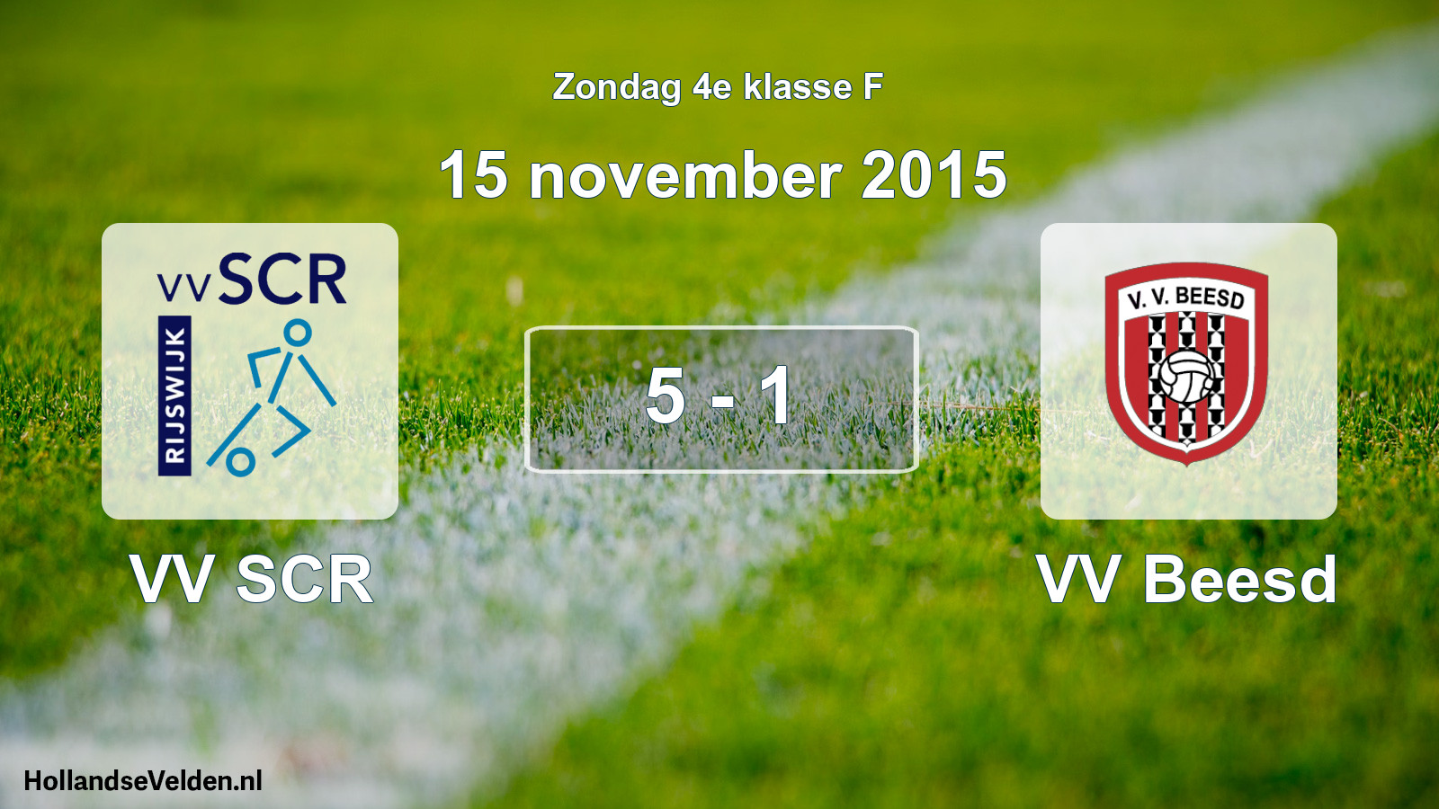 Total number of matches played: VV SCR - VV Beesd 5 - 1 (15 November 2015)