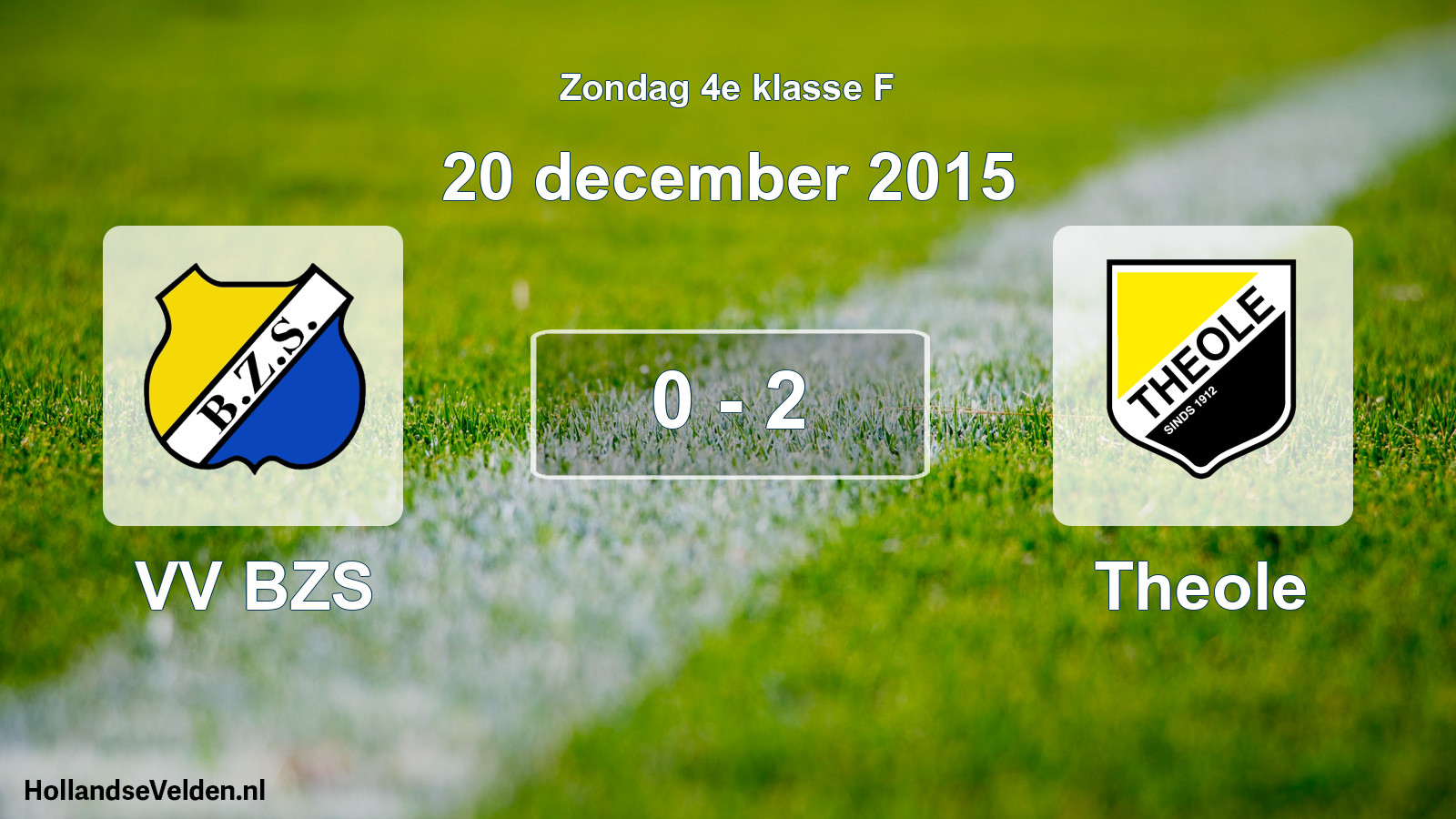 Total number of matches played: VV BZS - Theole 0 - 2 (20 December 2015)